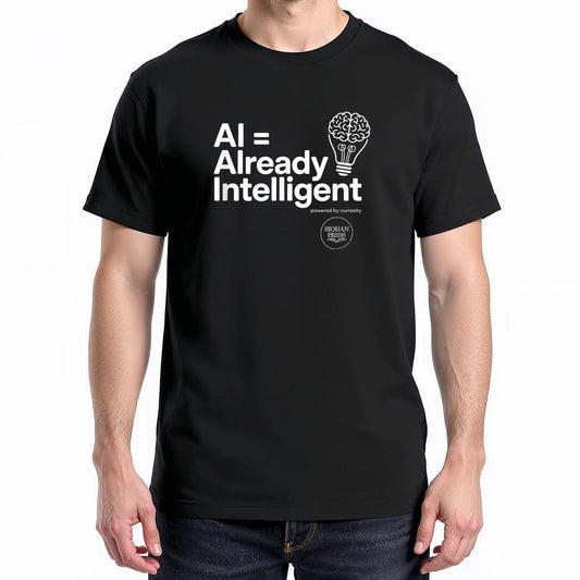 AI = Already Intelligent (A.I.) T-Shirt