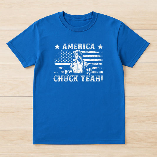 America Chuck Yeah Funny Patriotic USA Chuck for Men Women T-Shirt