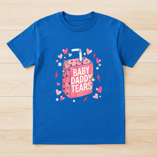 Baby Daddy Tears Funny Pink Juice Box Quote T-Shirt