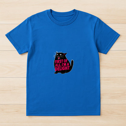 First of All I'm a Delight Roaring Black cat T-Shirt