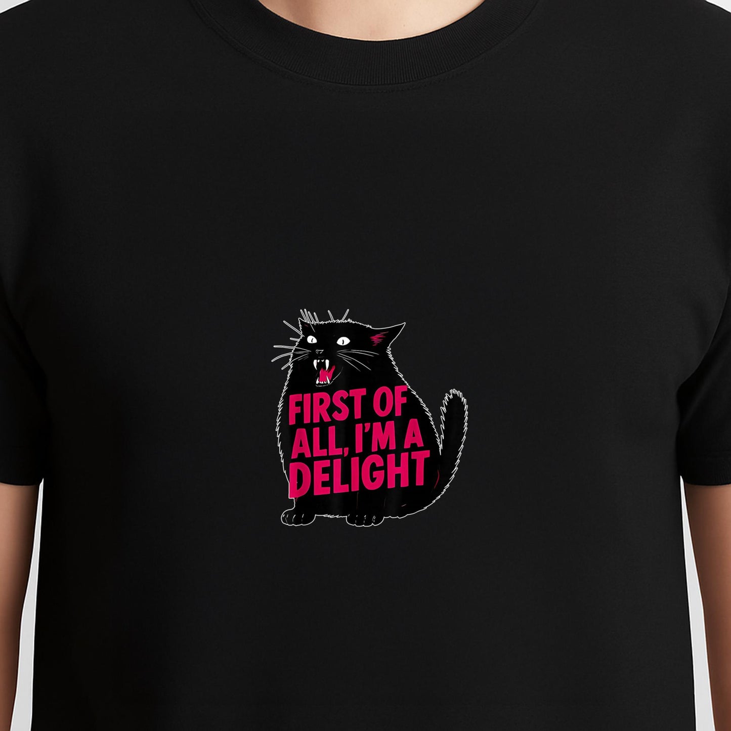 First of All I'm a Delight Roaring Black cat T-Shirt