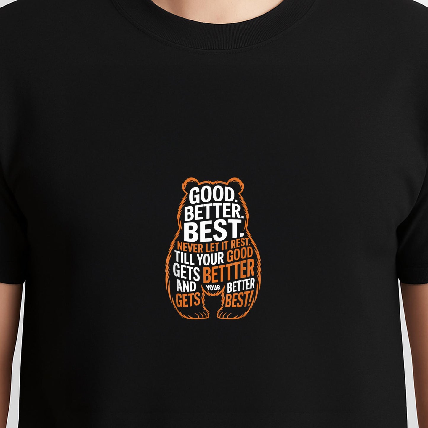 Good Better Best Never Let It Rest Quote Motivation Bears T-Shirt