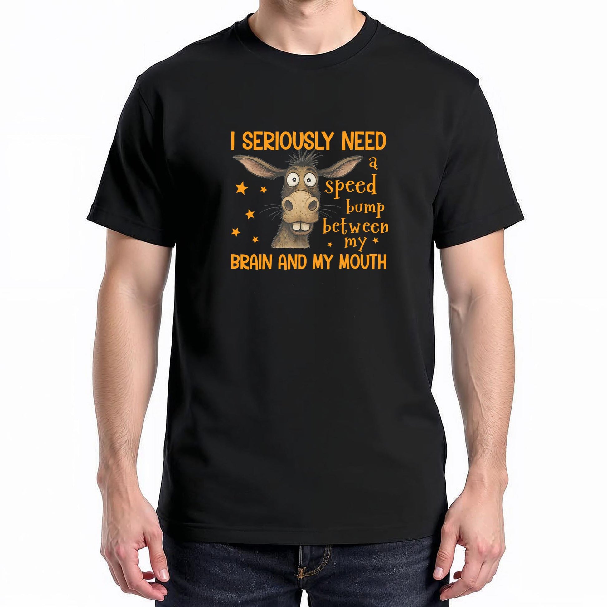 I Seriously Need A Speed Bump Between My Brain And My Mouth T-Shirt