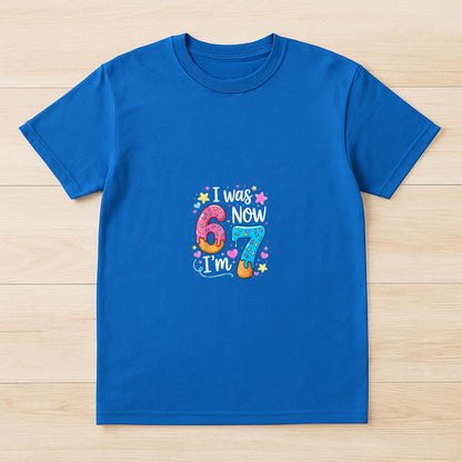 I was 6 Now I'm 7 Year Old Birthday Kids Boys Girls T-Shirt