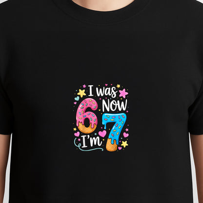 I was 6 Now I'm 7 Year Old Birthday Kids Boys Girls T-Shirt